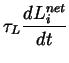 $\displaystyle \tau_L \frac{d L^{net}_i} {d t}$