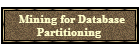 Mining Partitioning